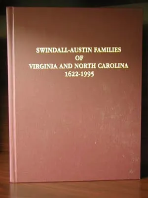 Swindall and Austin Families of Virginia and North Carolina 1622–1995